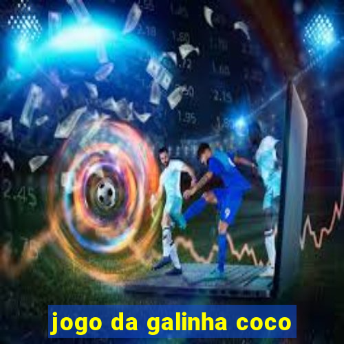 jogo da galinha coco